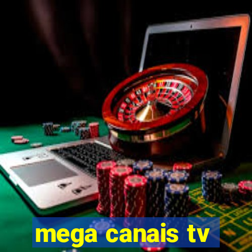 mega canais tv